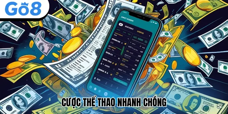 Cược thể thao nhanh chóng